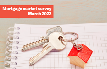 March 2022: What do mortgage experts think about current market conditions?