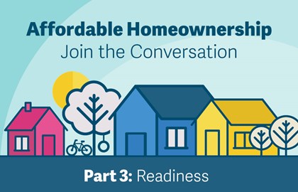 Educate early and build trust to encourage mortgage readiness