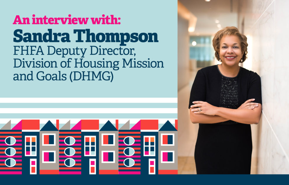 Sandra Thompson, FHFA Deputy Director Q&A: Balancing regulation, access in housing finance